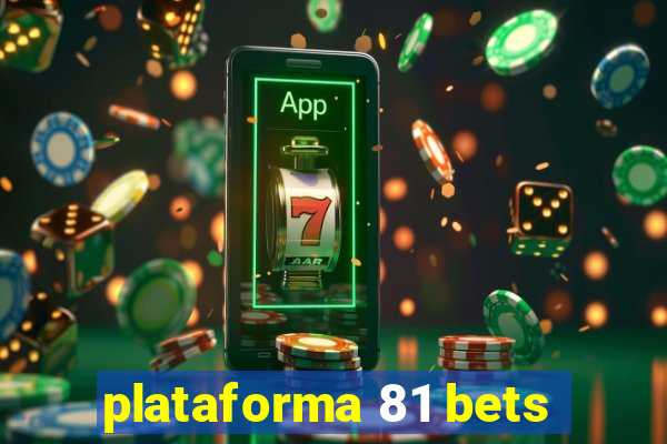 plataforma 81 bets